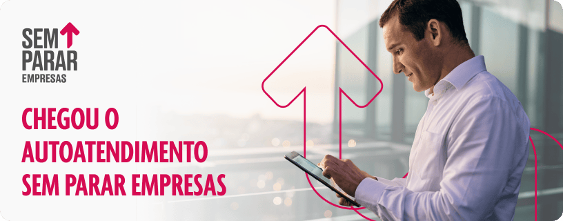 Chegou o autoatendimento
                        Sem Parar Empresas